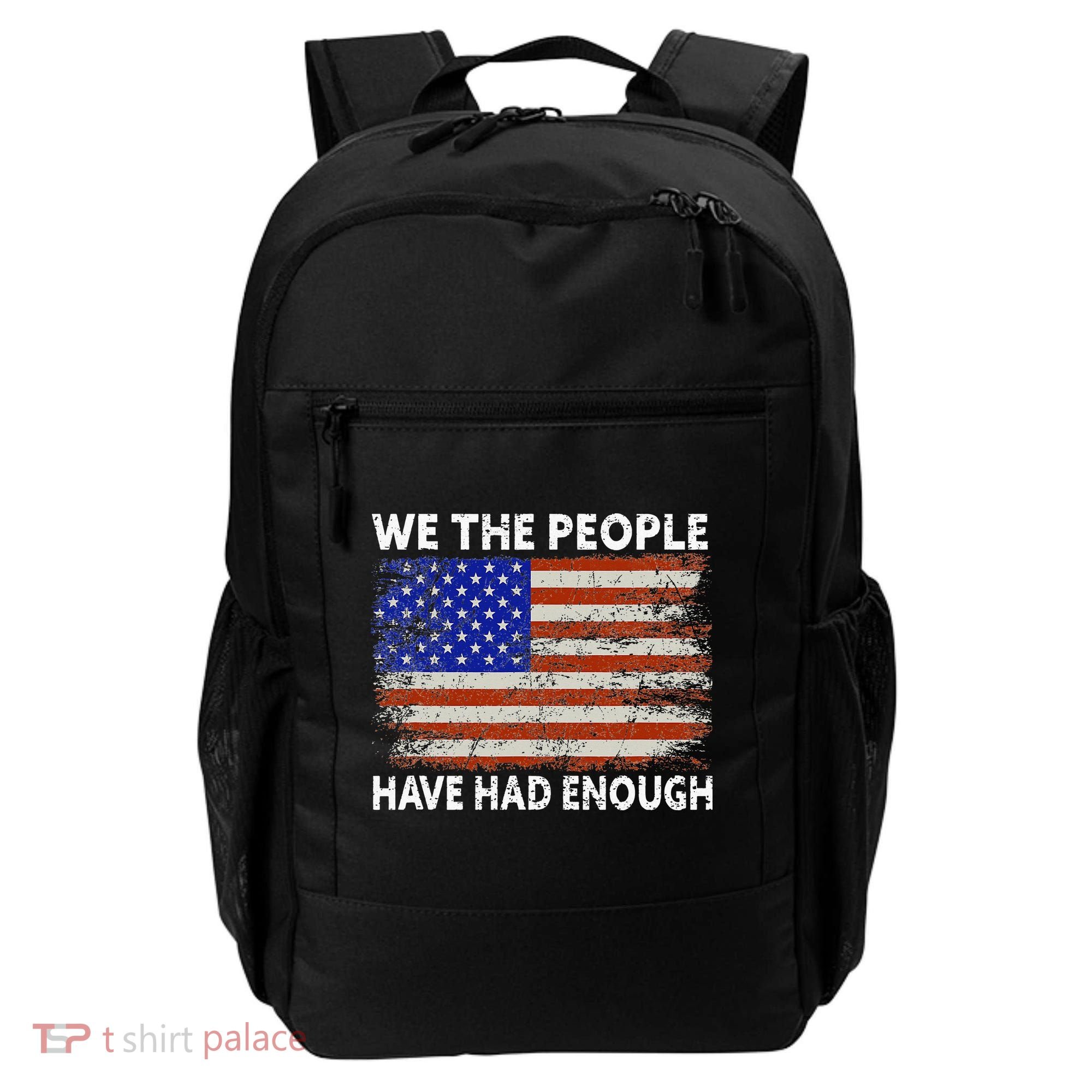 We The People Have Had Enough USA Backpack