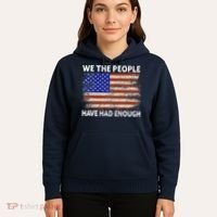 We The People Have Had Enough USA Hoodie thumb 5