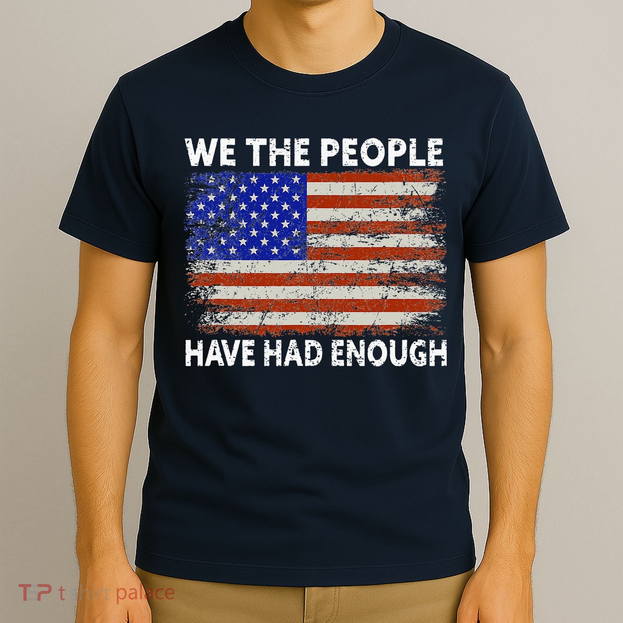 We The People Have Had Enough USA T-Shirt