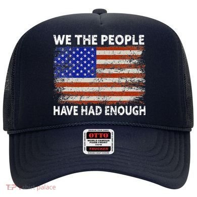 We The People Have Had Enough USA Hat