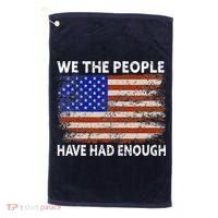 We The People Have Had Enough USA Golf Towel thumb 0