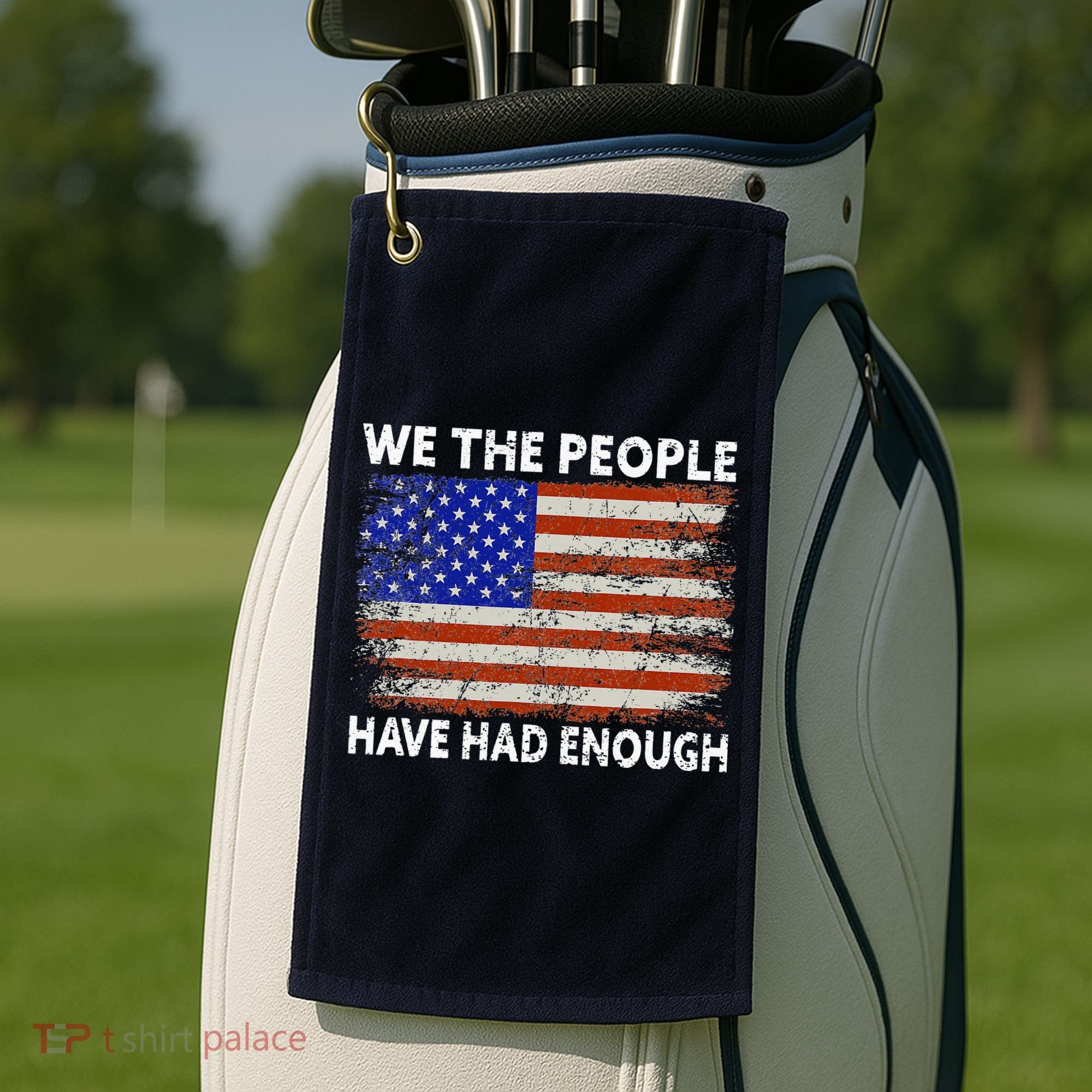 We The People Have Had Enough USA Golf Towel