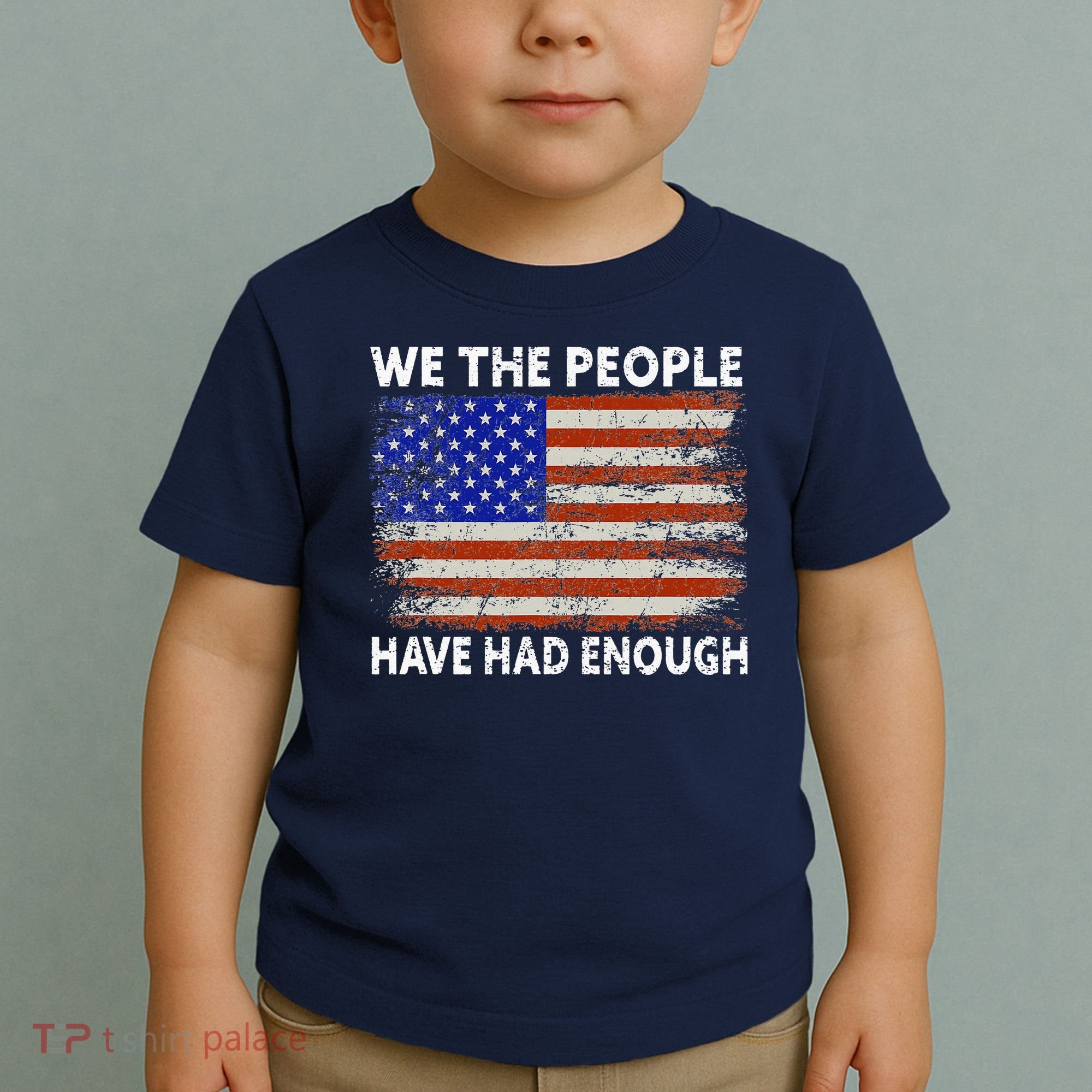 We The People Have Had Enough USA Toddler T-Shirt
