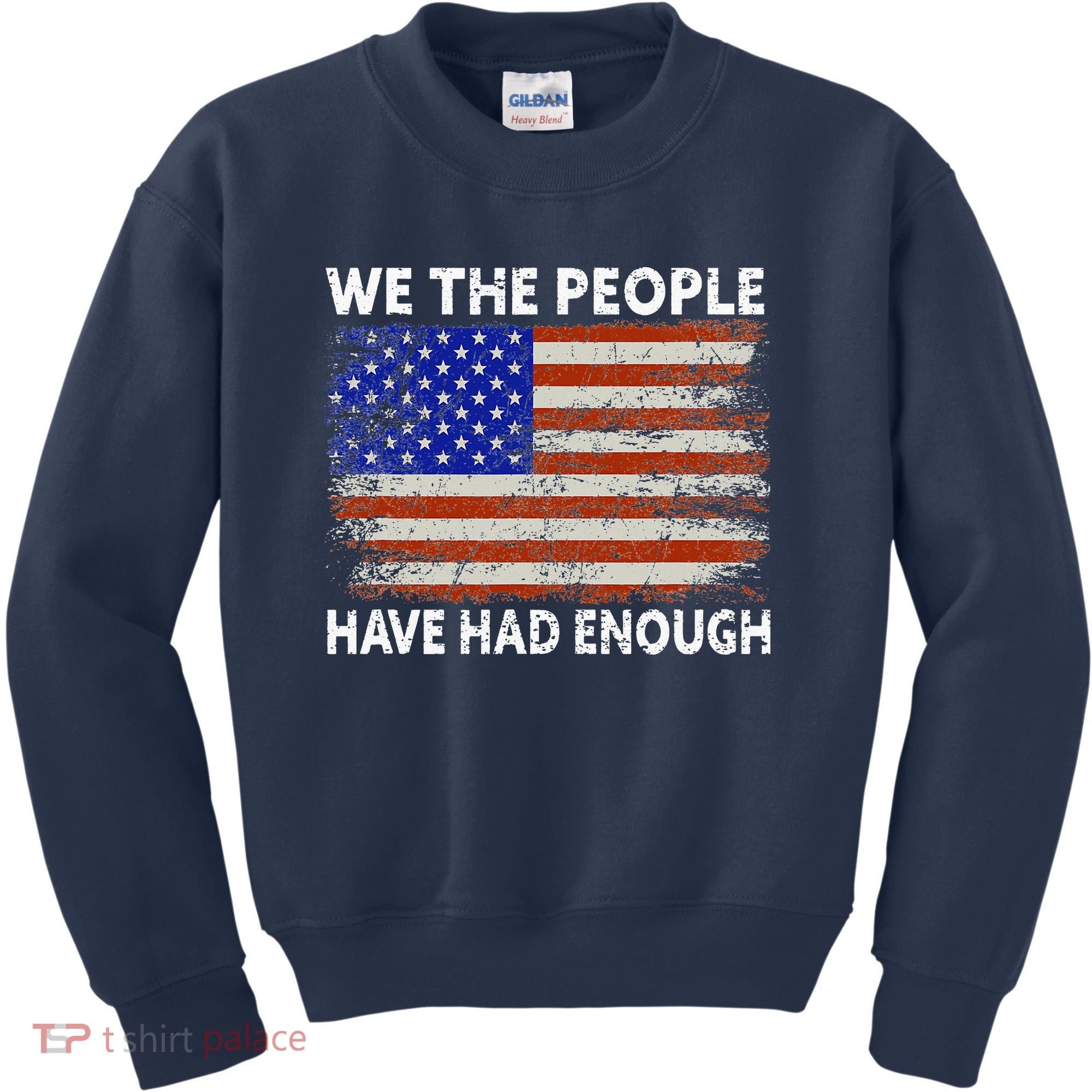 We The People Have Had Enough USA Kids Sweatshirt