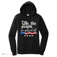 We The People Are Pissed Off Constitution Freedom Great Gift Women's Hoodie thumb 0
