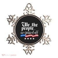 We The People Are Pissed Off Constitution Freedom Great Gift Ornament thumb 0