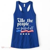 We The People Are Pissed Off Constitution Freedom Great Gift Women's Tank Top thumb 0