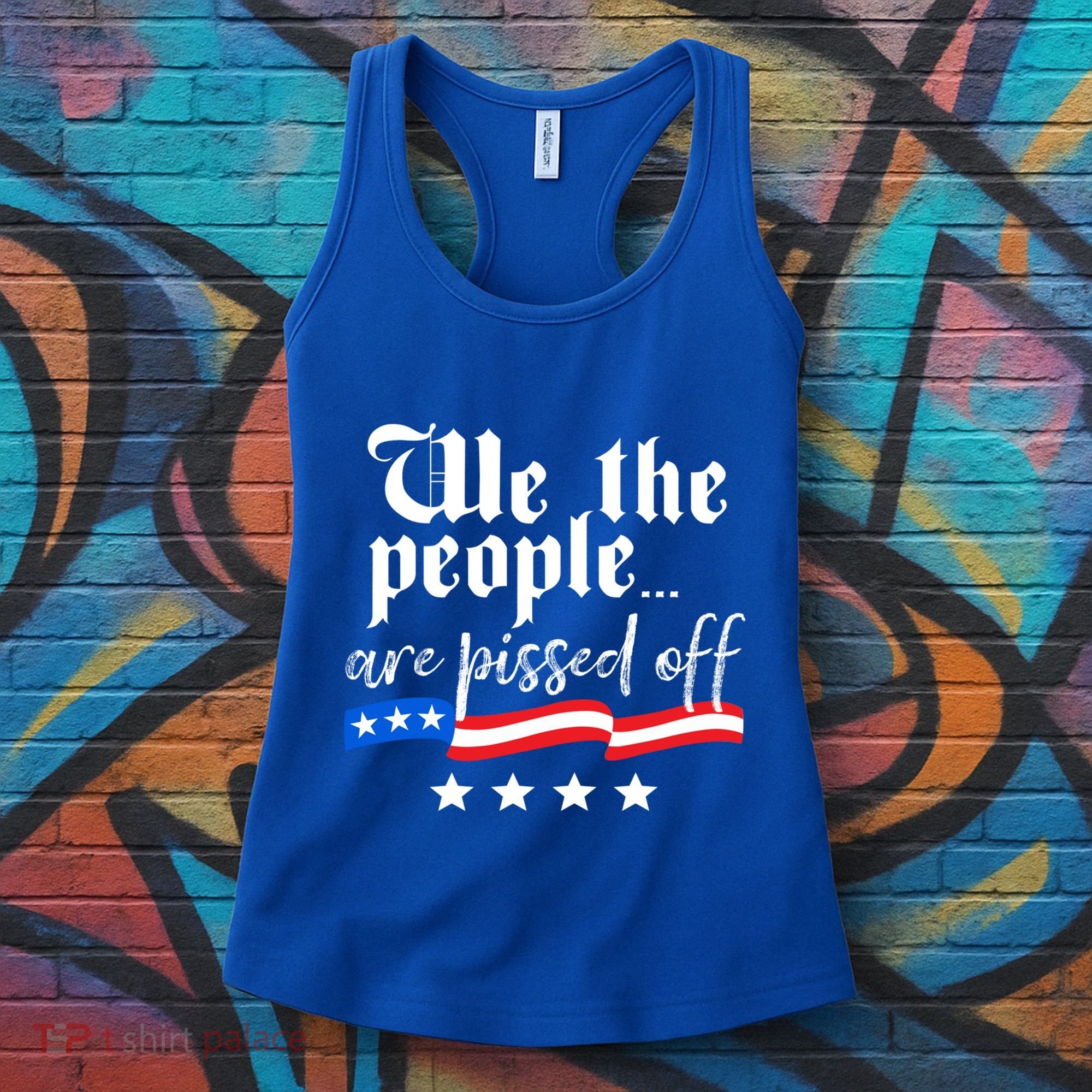 We The People Are Pissed Off Constitution Freedom Great Gift Women's Tank Top