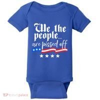 We The People Are Pissed Off Constitution Freedom Great Gift Baby Bodysuit thumb 0