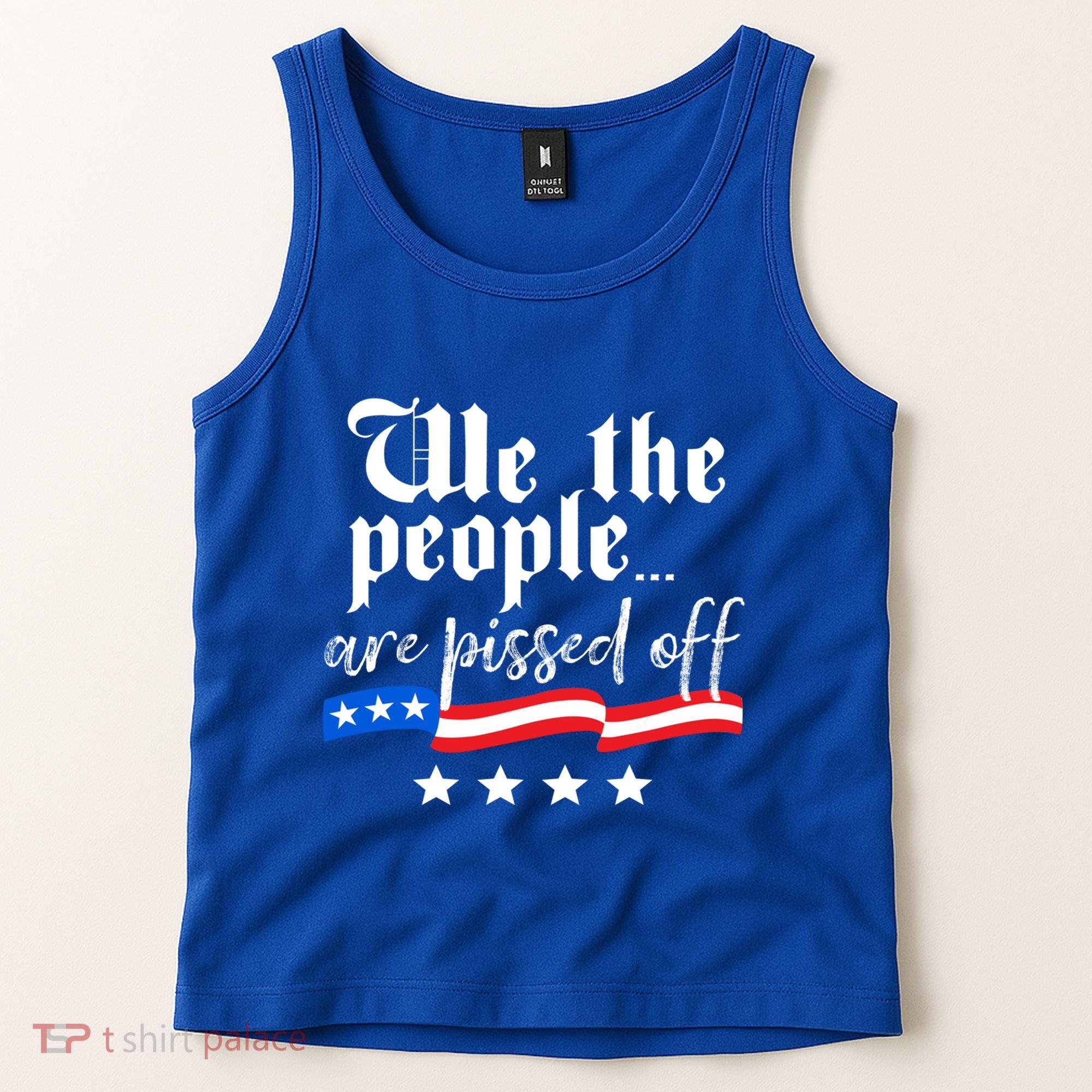 We The People Are Pissed Off Constitution Freedom Great Gift Tank Top