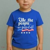We The People Are Pissed Off Constitution Freedom Great Gift Toddler T-Shirt thumb 2