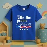 We The People Are Pissed Off Constitution Freedom Great Gift Toddler T-Shirt thumb 3