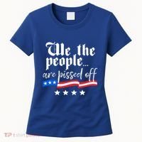 We The People Are Pissed Off Constitution Freedom Great Gift Women's T-Shirt thumb 0