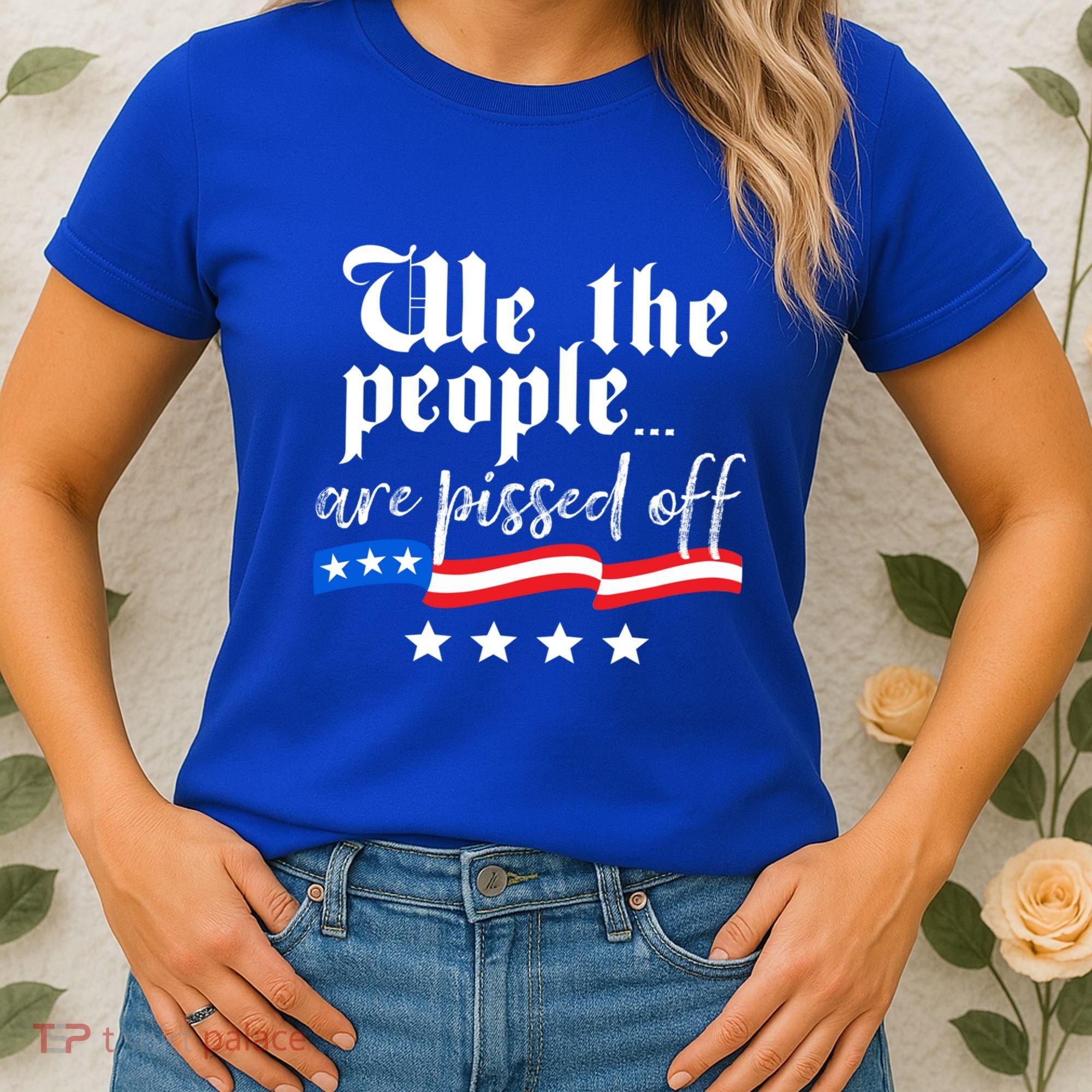 We The People Are Pissed Off Constitution Freedom Great Gift Women's T-Shirt