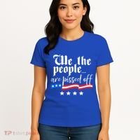 We The People Are Pissed Off Constitution Freedom Great Gift Women's T-Shirt thumb 4