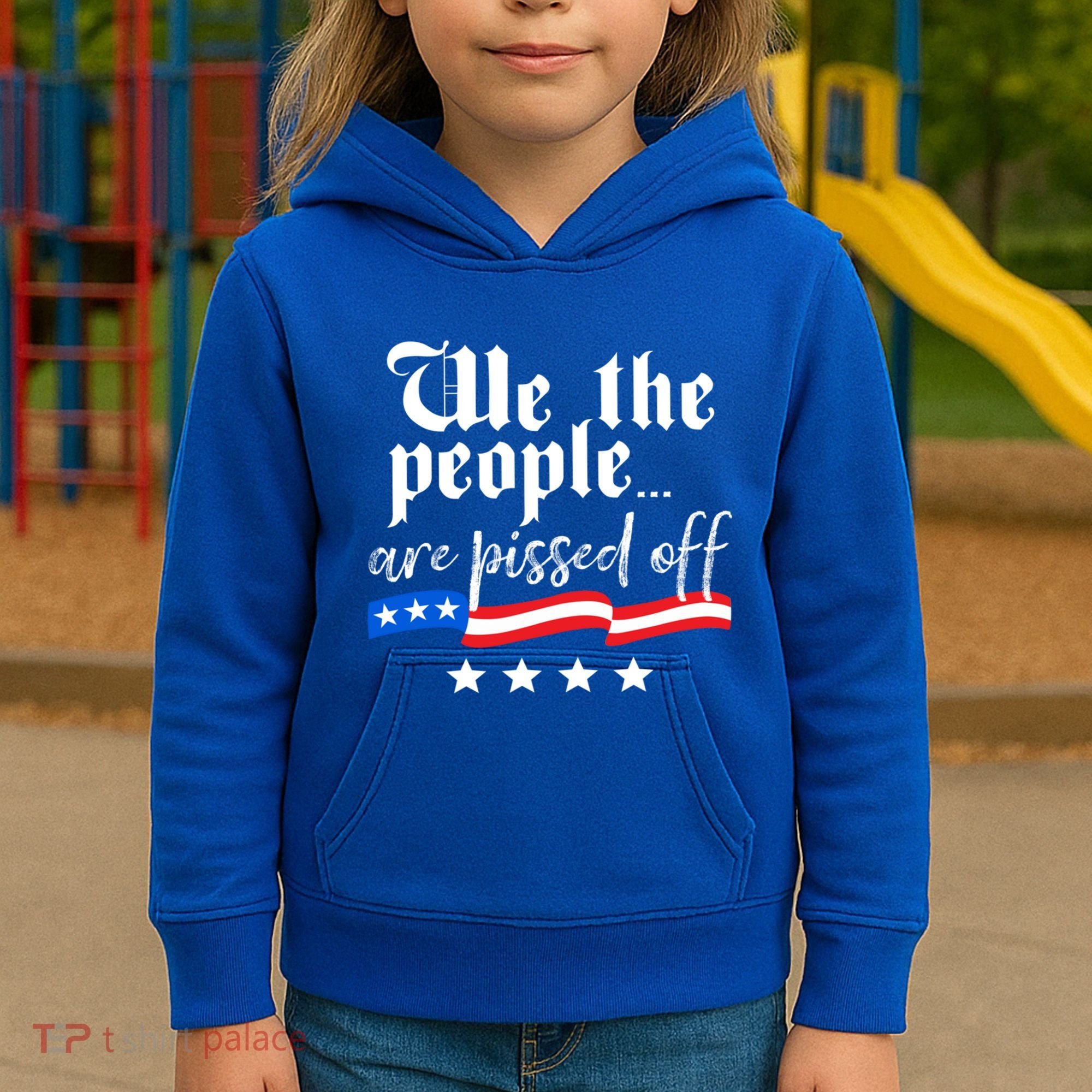 We The People Are Pissed Off Constitution Freedom Great Gift Kids Hoodie
