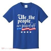 We The People Are Pissed Off Constitution Freedom Great Gift Kids T-Shirt thumb 0