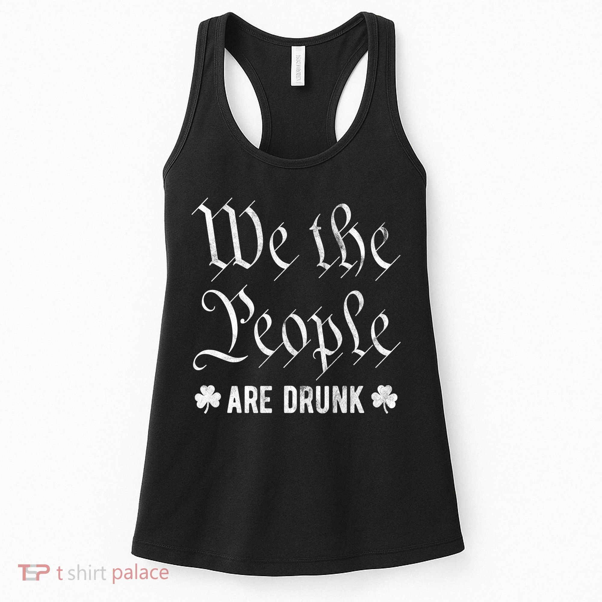 We The People Are Drunk St Patricks Day Women's Tank Top