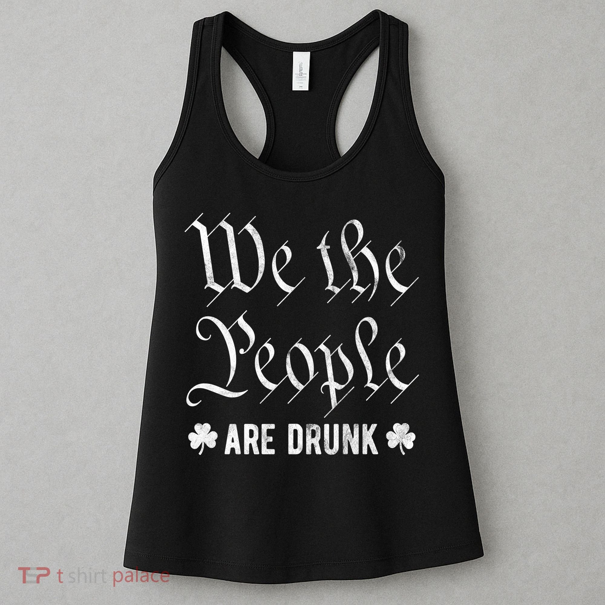 We The People Are Drunk St Patricks Day Women's Tank Top