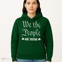We The People Are Drunk St Patricks Day Hoodie thumb 5