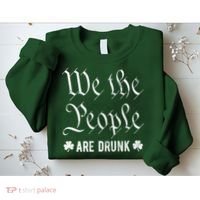 We The People Are Drunk St Patricks Day Sweatshirt thumb 2
