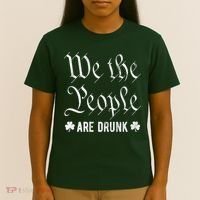 We The People Are Drunk St Patricks Day T-Shirt thumb 4