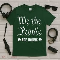 We The People Are Drunk St Patricks Day T-Shirt thumb 5