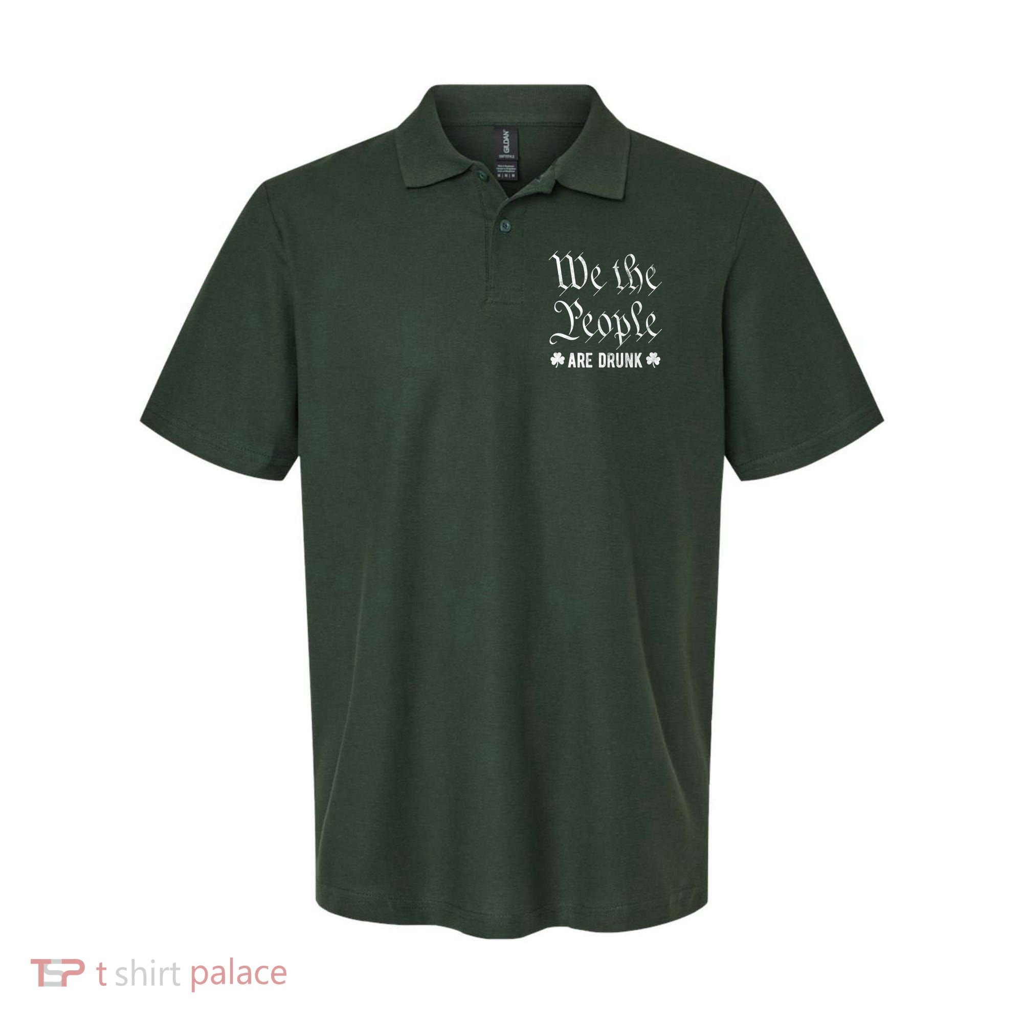 We The People Are Drunk St Patricks Day Polo