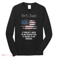 We The People It DoesnT Need To Be Rewritten Usa Long Sleeve Shirt thumb 0