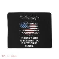 We The People It DoesnT Need To Be Rewritten Usa Mousepad thumb 0