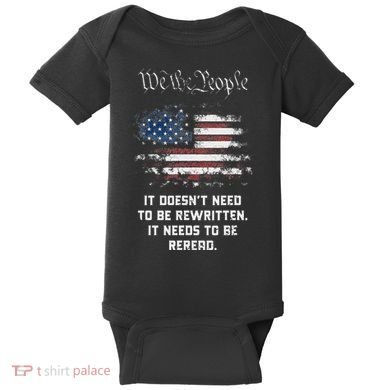 We The People It DoesnT Need To Be Rewritten Usa Baby Bodysuit