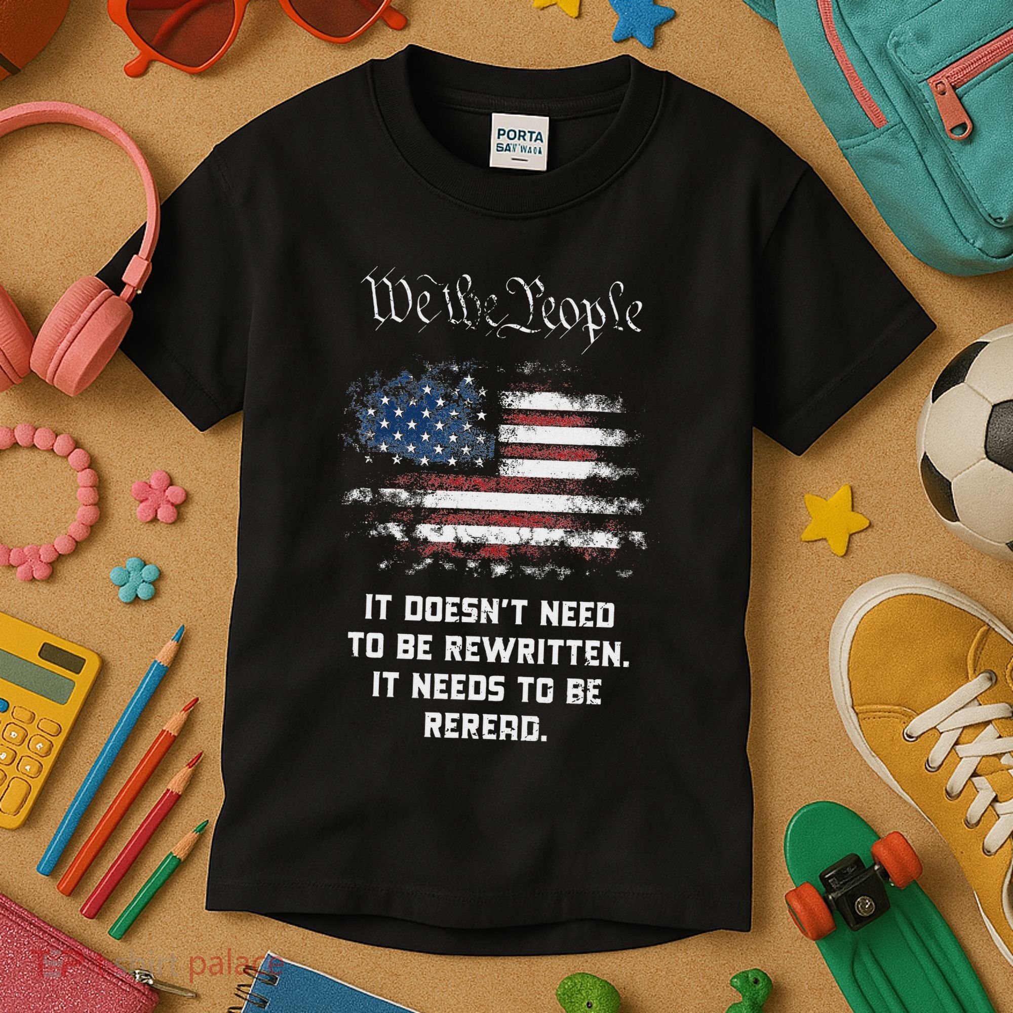 We The People It DoesnT Need To Be Rewritten Usa Kids T-Shirt
