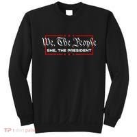 We The People She The President Sweatshirt thumb 0