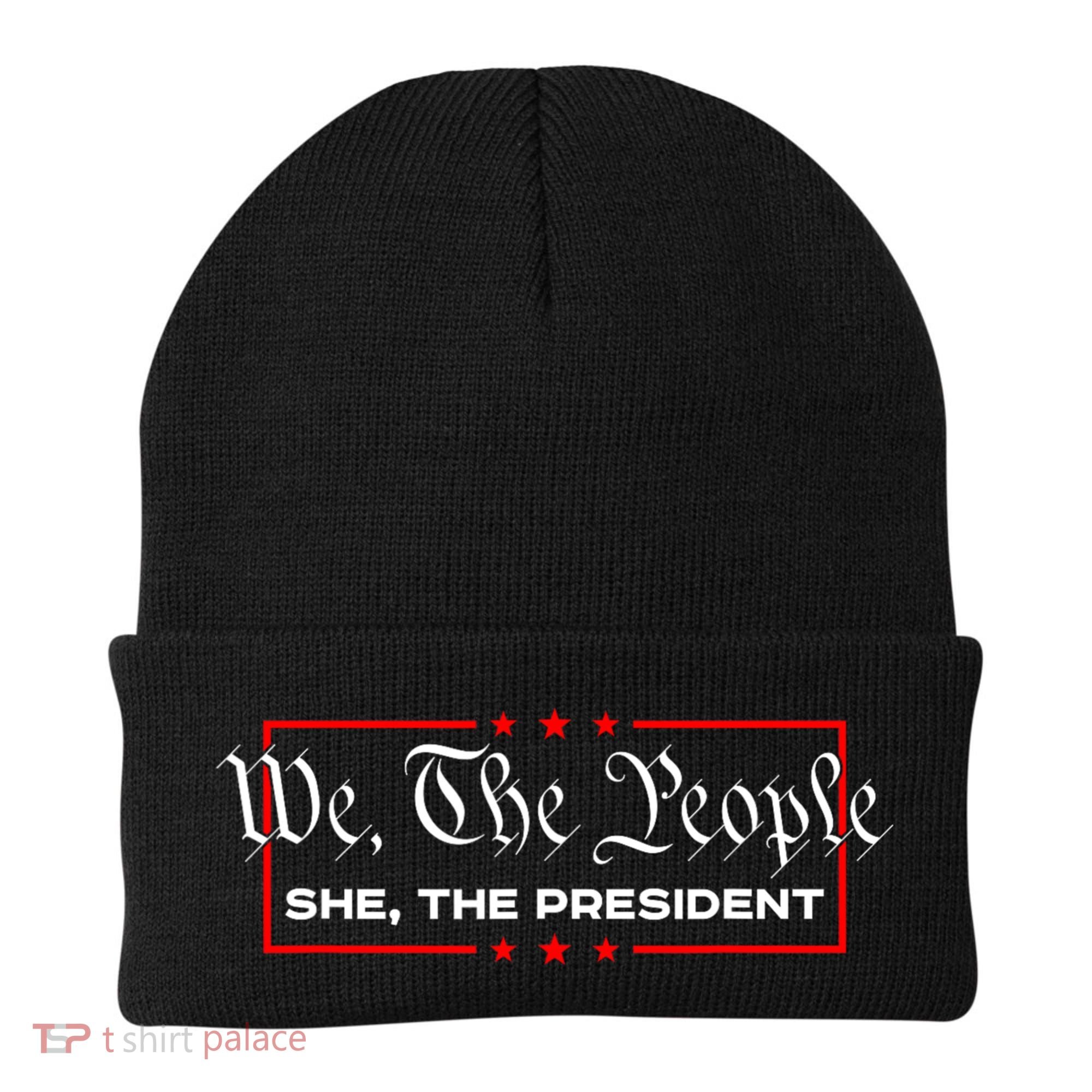 We The People She The President Beanie