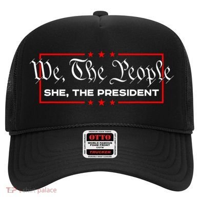 We The People She The President Hat
