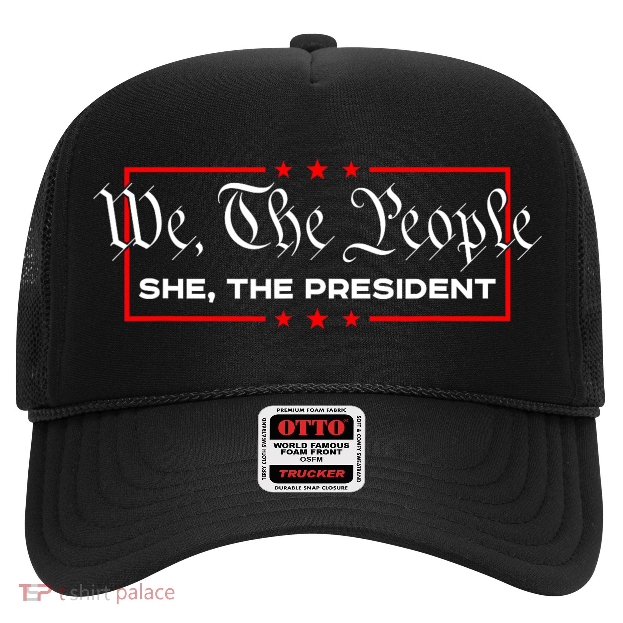 We The People She The President Hat