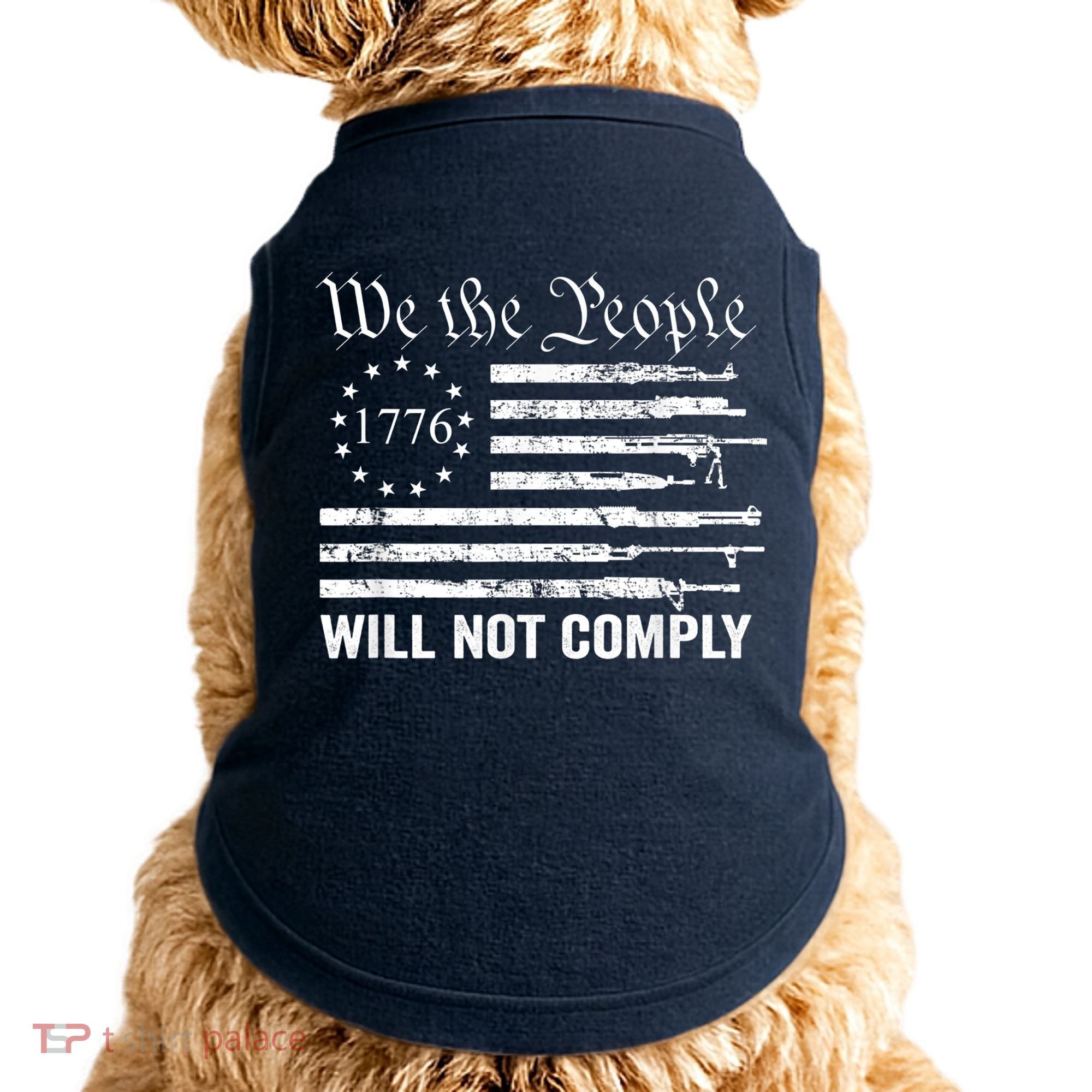 We The People Will Not Comply Funny USA Patriotic Gun Flag Doggie Tank