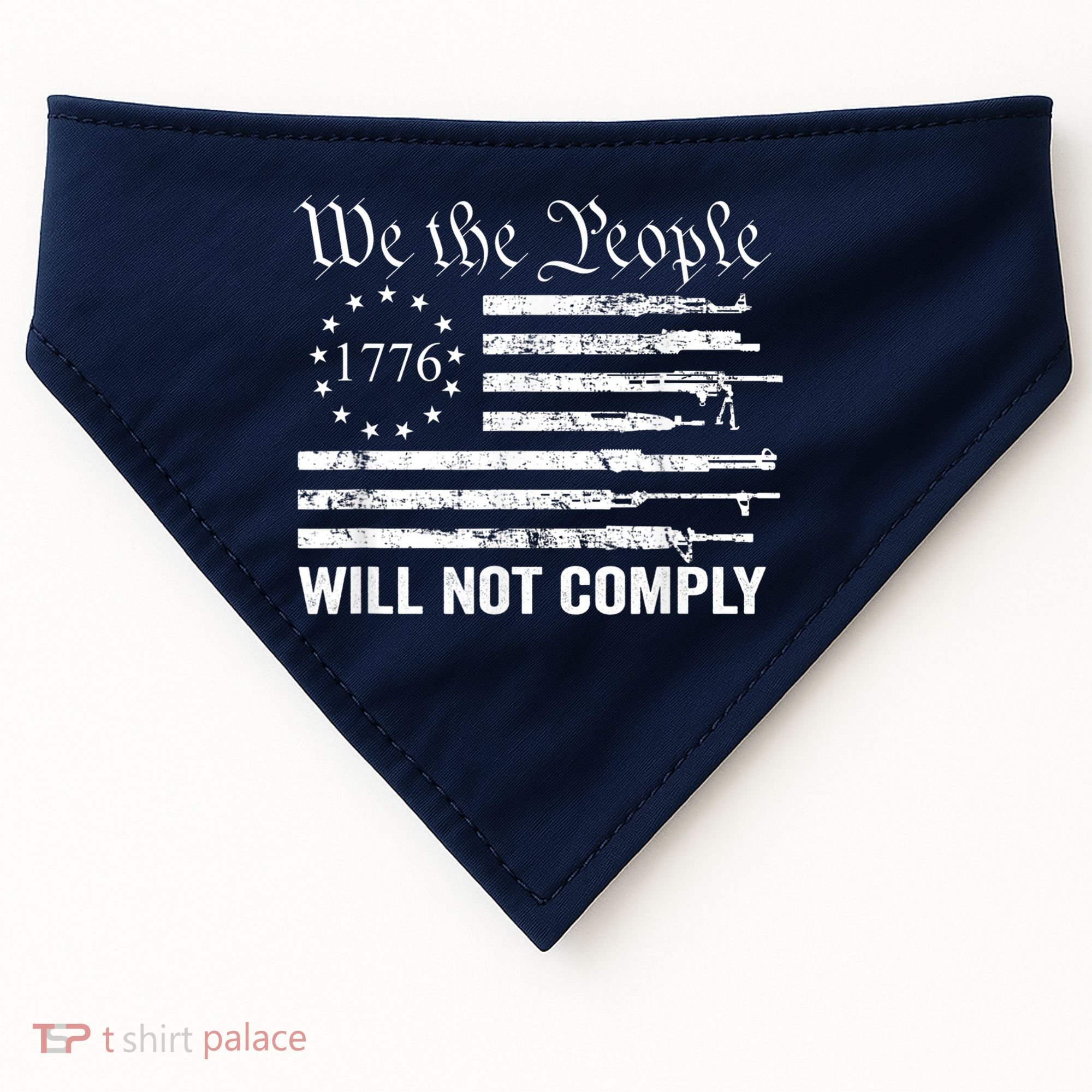 We The People Will Not Comply Funny USA Patriotic Gun Flag USA-Made Doggie Bandana