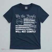 We The People Will Not Comply Funny USA Patriotic Gun Flag T-Shirt thumb 5
