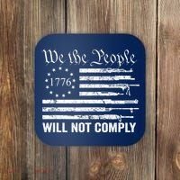 We The People Will Not Comply Funny USA Patriotic Gun Flag Coaster thumb 0