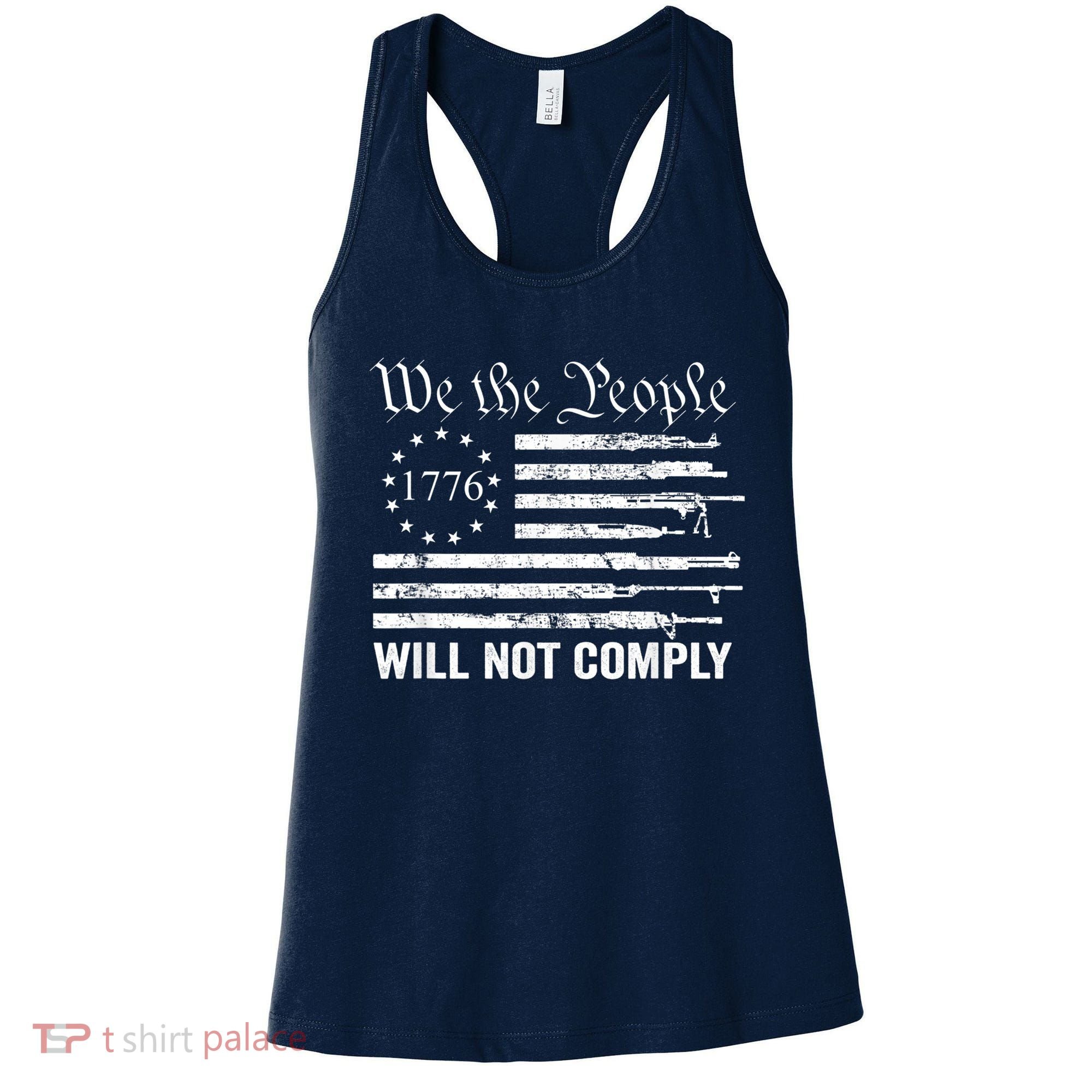 We The People Will Not Comply Funny USA Patriotic Gun Flag Women's Tank Top