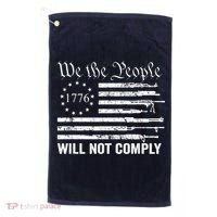 We The People Will Not Comply Funny USA Patriotic Gun Flag Golf Towel thumb 0