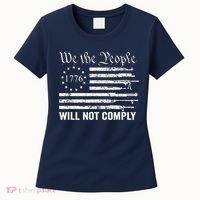 We The People Will Not Comply Funny USA Patriotic Gun Flag Women's T-Shirt thumb 0