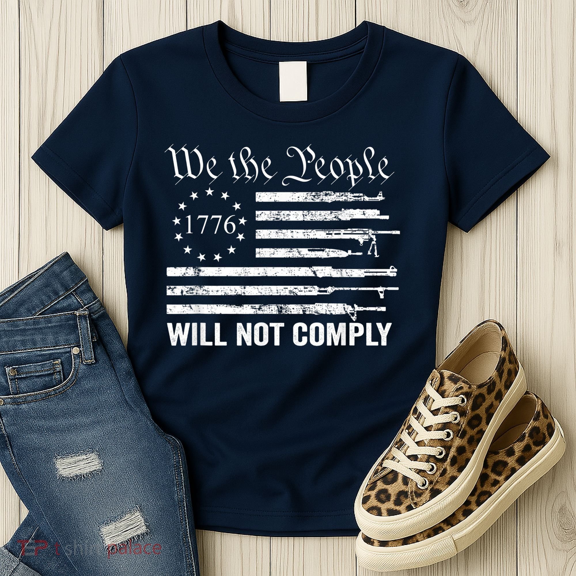 We The People Will Not Comply Funny USA Patriotic Gun Flag Women's T-Shirt