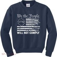 We The People Will Not Comply Funny USA Patriotic Gun Flag Kids Sweatshirt thumb 0