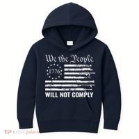 We The People Will Not Comply Funny USA Patriotic Gun Flag Kids Hoodie thumb 0