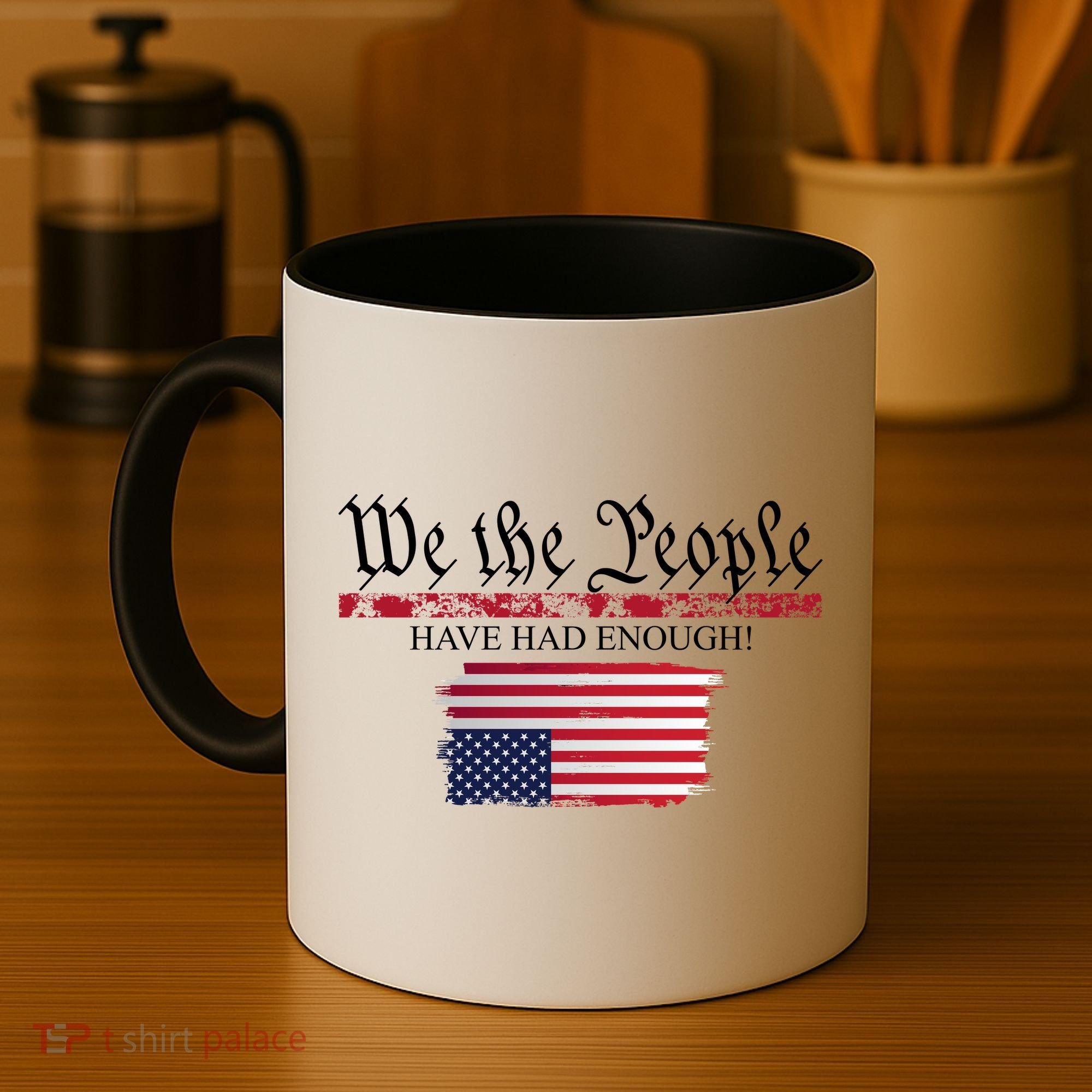 We The People Have Had Enough Protest Politics Coffee Mug