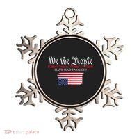 We The People Have Had Enough Protest Politics Ornament thumb 0