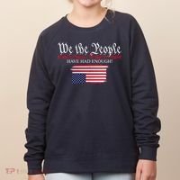 We The People Have Had Enough Protest Politics Women's Sweatshirt thumb 0