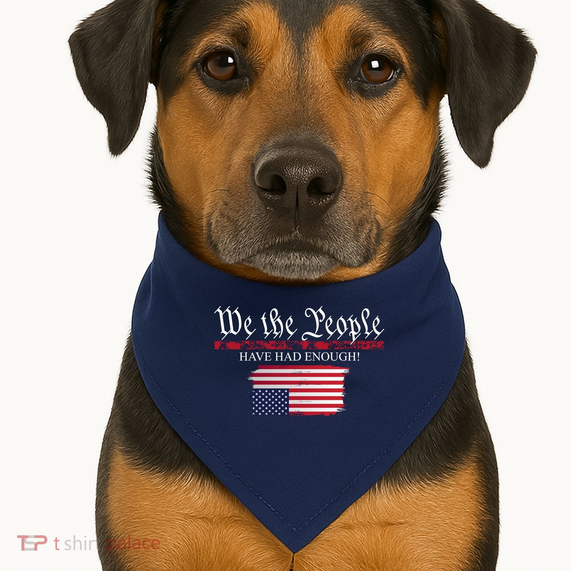 We The People Have Had Enough Protest Politics USA-Made Doggie Bandana